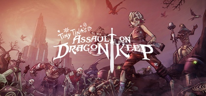 Grid For Tiny Tina S Assault On Dragon Keep A Wonderlands One Shot