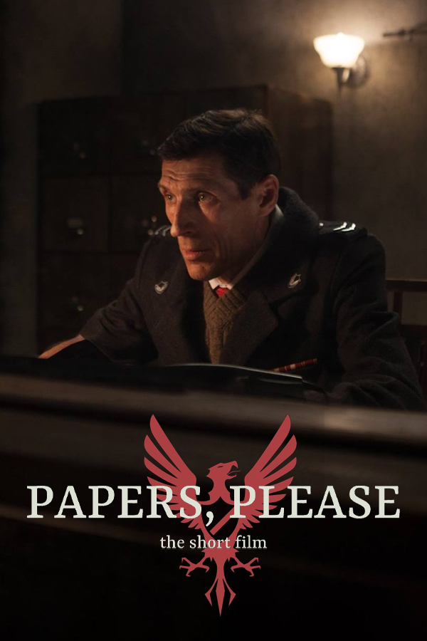 Papers, Please - The Short Film on Steam