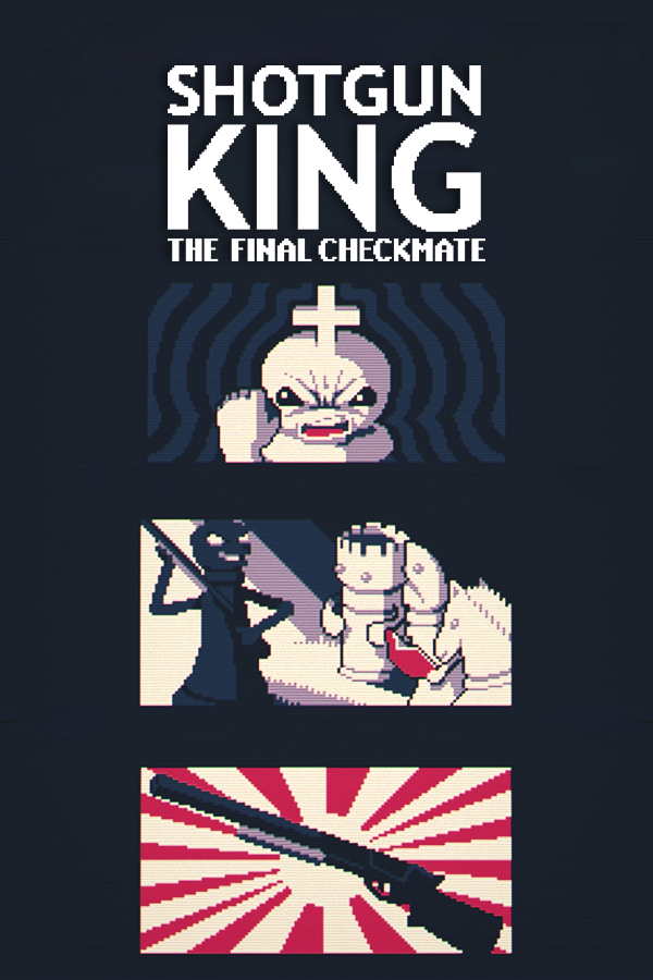 Shotgun King: The Final Checkmate