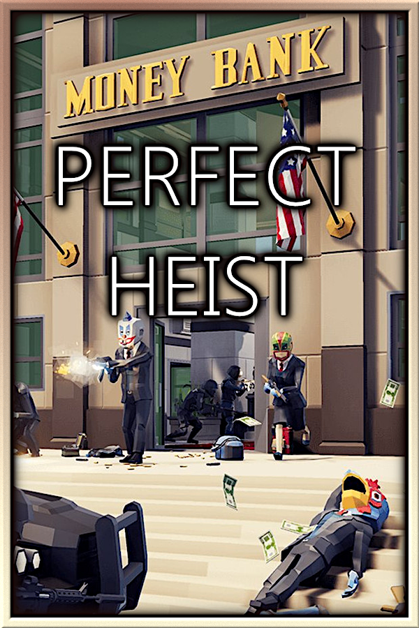 Perfect Heist