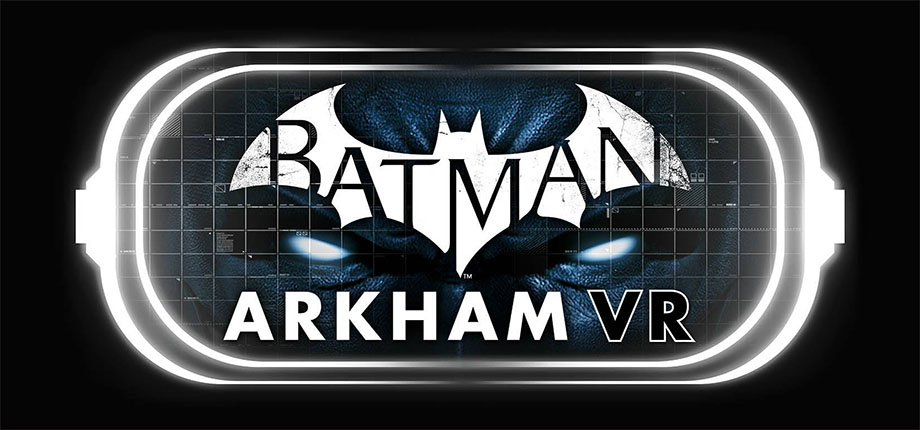 Batman™: Arkham VR - SteamGridDB