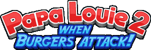 Papa Louie 2: When Burgers Attack