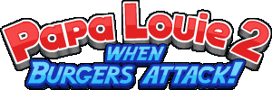 Papa Louie 2: When Burgers Attack!