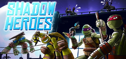 Grid for Teenage Mutant Ninja Turtles: Shadow Heroes by erlim - SteamGridDB