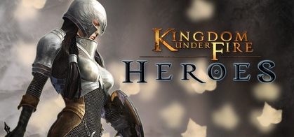 Grid for Kingdom Under Fire: Heroes by Chaotic Viral - SteamGridDB