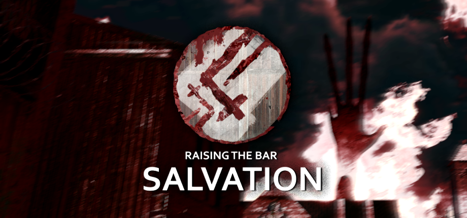 Raising the Bar: Salvation 058d36eee070123d8681de9eb1c40536