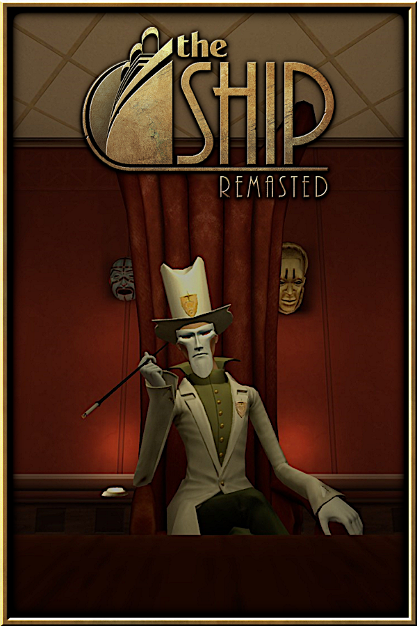 The Ship: Remasted