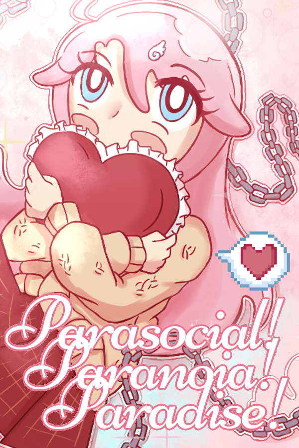 Parasocial! Paranoia! Paradise!
