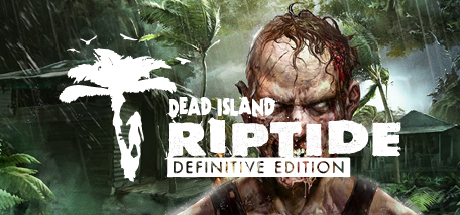 Dead Island: Definitive Edition - SteamGridDB