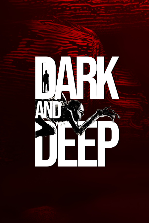 Dark and Deep