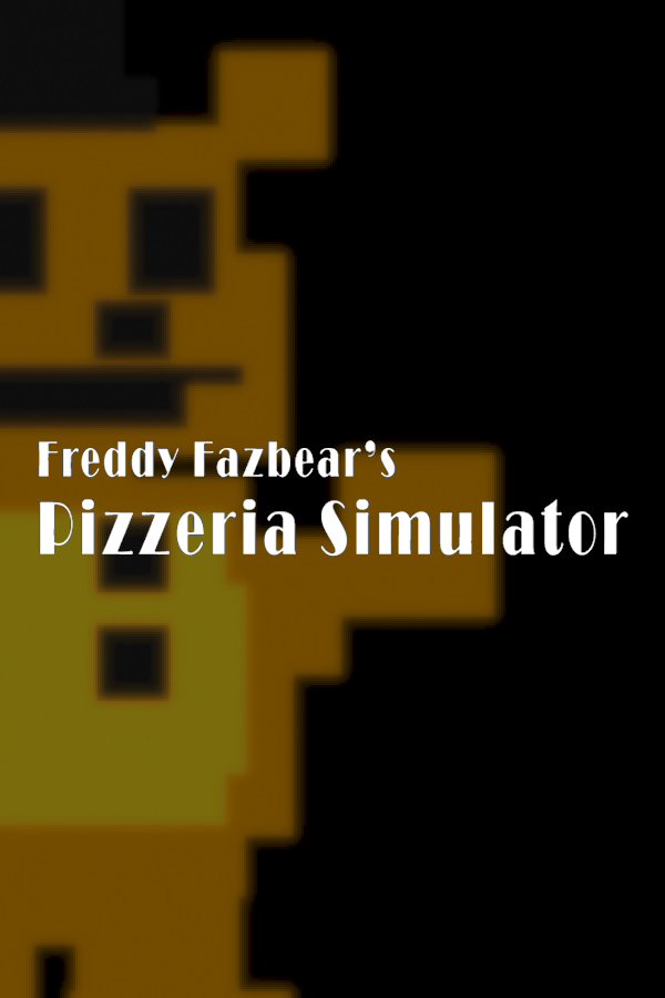 Freddy Fazbear's Pizzeria Simulator - SteamGridDB