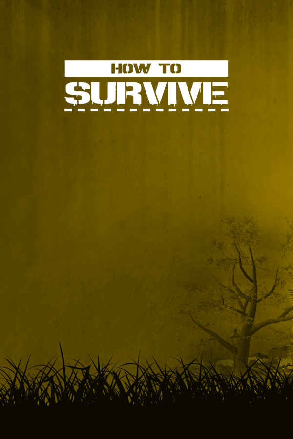 How to Survive