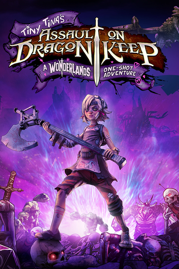 Tiny Tina's Assault on Dragon Keep: A Wonderlands One-Shot Adventure