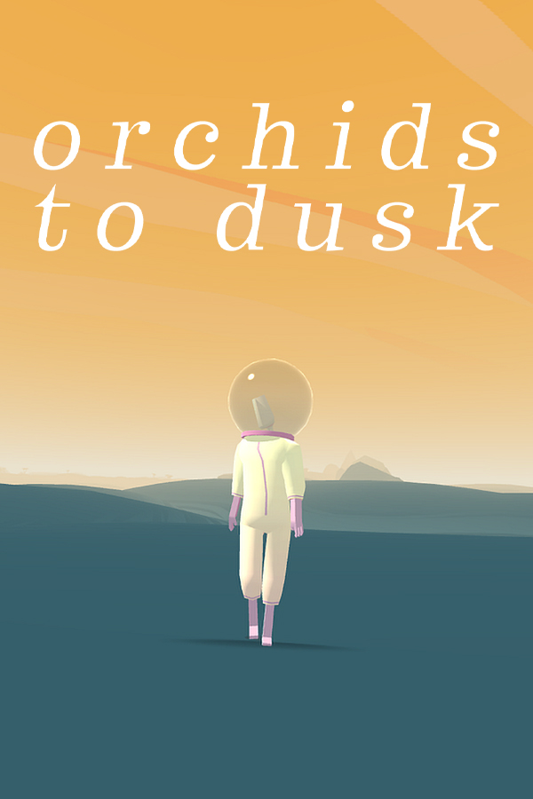 Orchids to Dusk