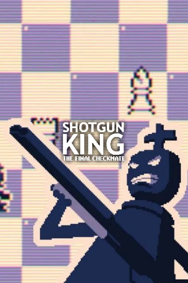 Shotgun King: the Final Checkmate - Twitch
