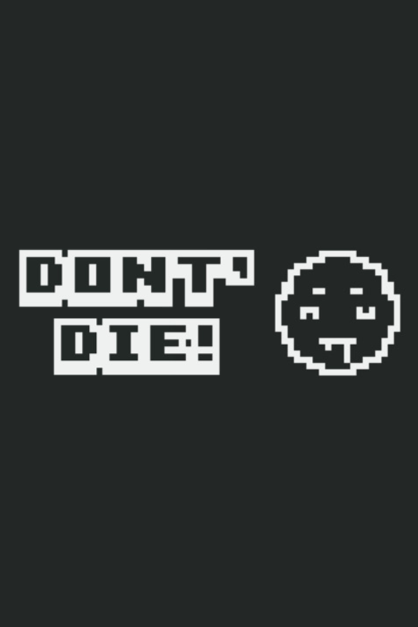 Don't Die!