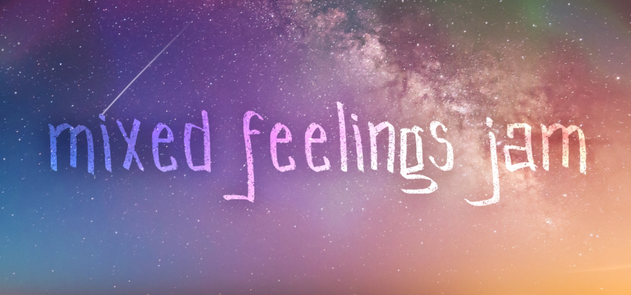 Mixed Feelings 2: Elysium