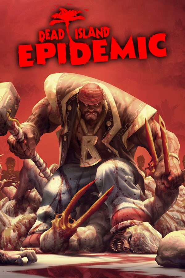 Dead Island: Epidemic spreads onto Steam Early Access, at a cost - Saving  Content