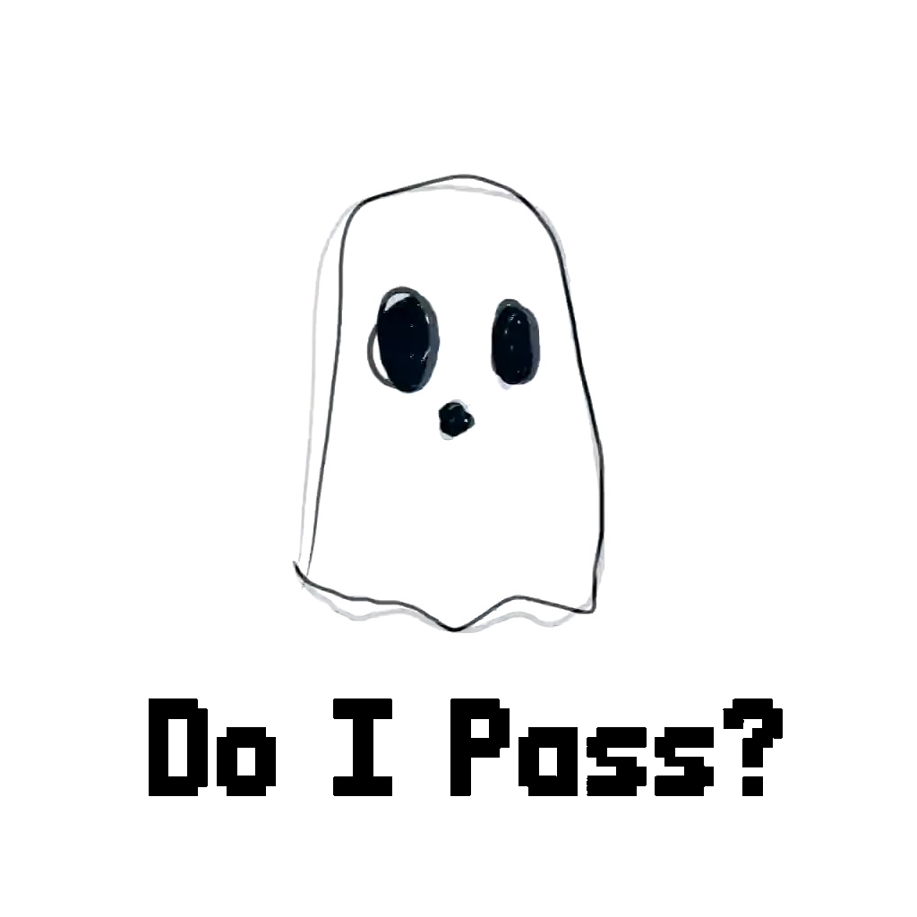 Do I Pass?