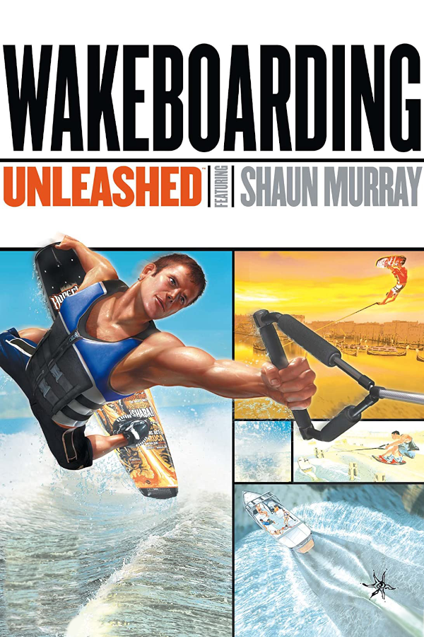 Wakeboarding Unleashed Featuring Shaun Murray