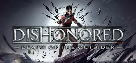 Dishonored®: Death of the Outsider™ on Steam