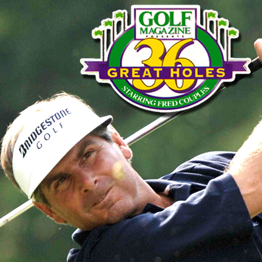 Golf Magazine Presents 36 Great Holes Starring Fred Couples