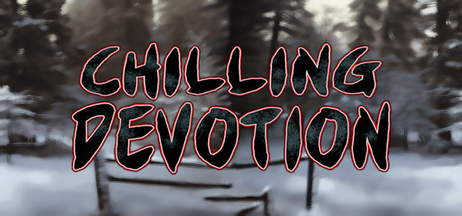 Chilling Devotion