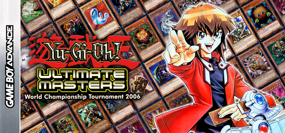 yugioh ultimate masters 2006 card list Yu-Gi-Oh! Ultimate Masters: World Championship Tournament 2006