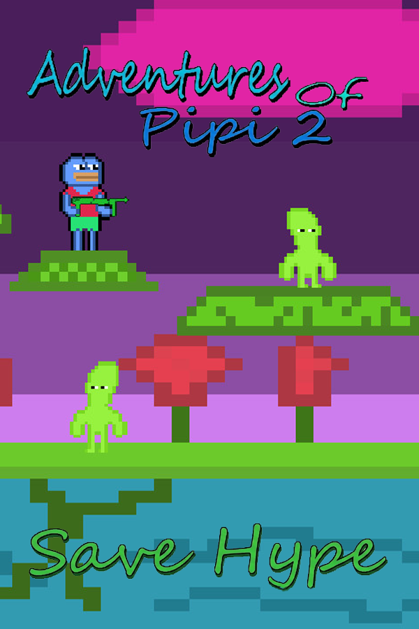 Adventures of Pipi 2: Save Hype