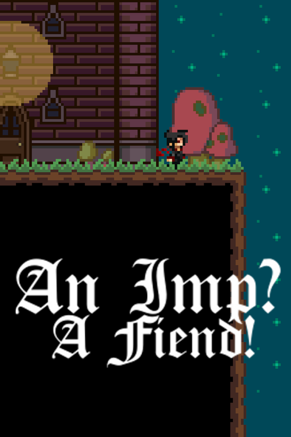 An Imp? A Fiend!