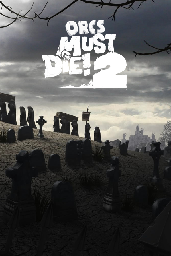Orcs Must Die! 2
