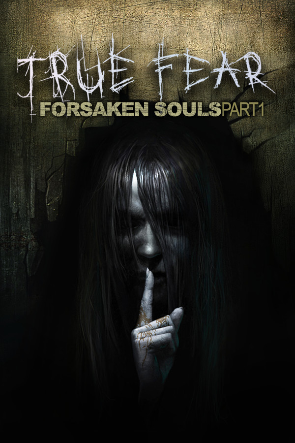 True Fear: Forsaken Souls Part 1