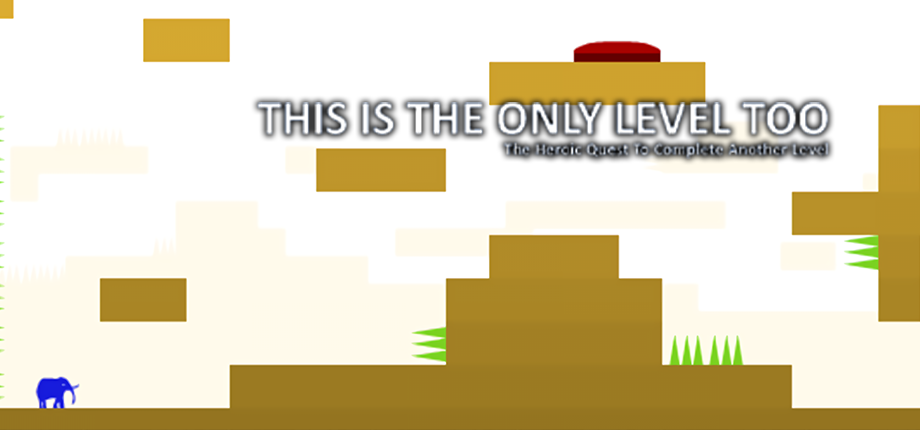 This is the Only Level Too