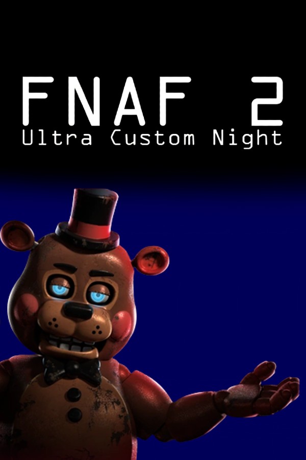 Five Nights at Freddy's 2 Ultra Custom Night 