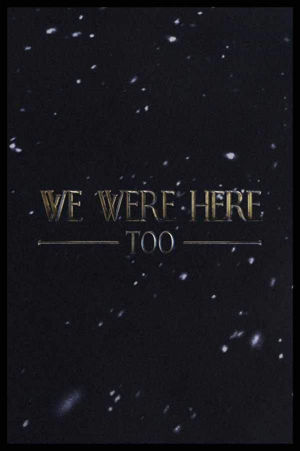 We Were Here Too