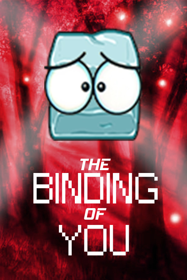The Binding of You