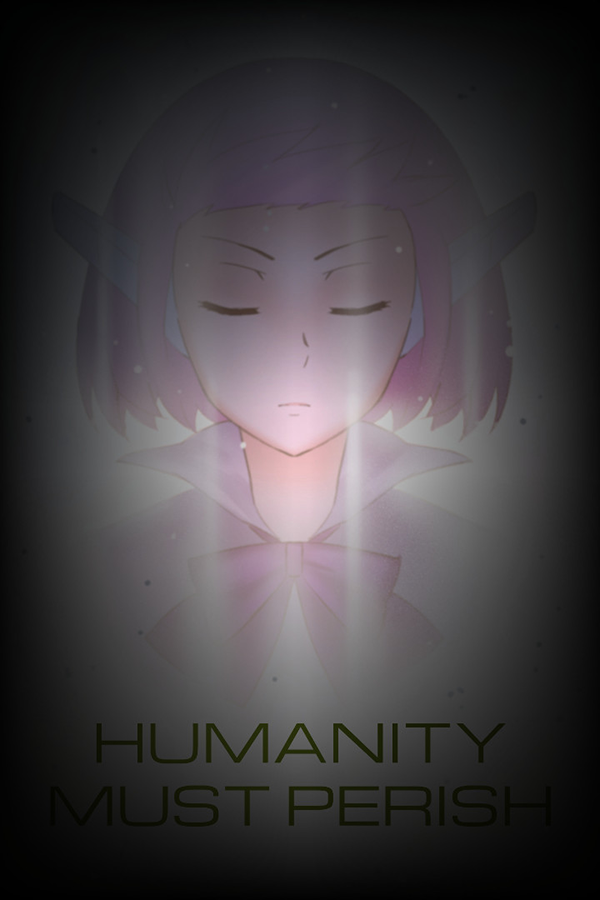 Humanity Must Perish