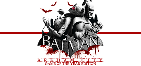 Batman: Arkham City - Game of the Year Edition no Steam