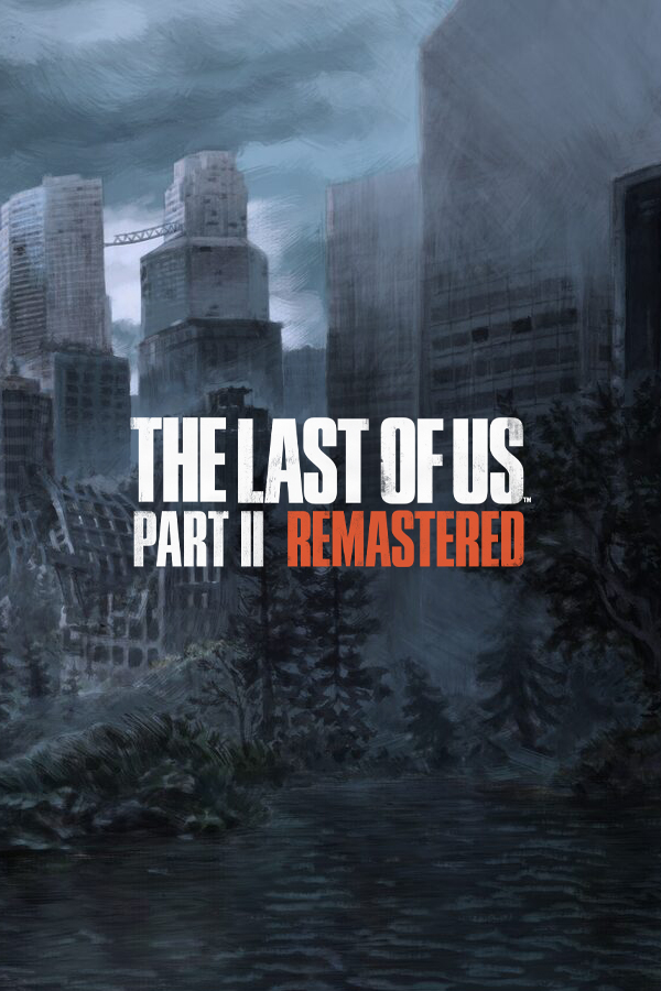 The Last Of Us Part 2 Remastered
