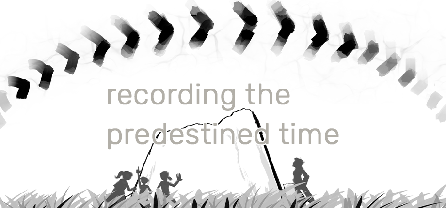 Recording the Predestined Time