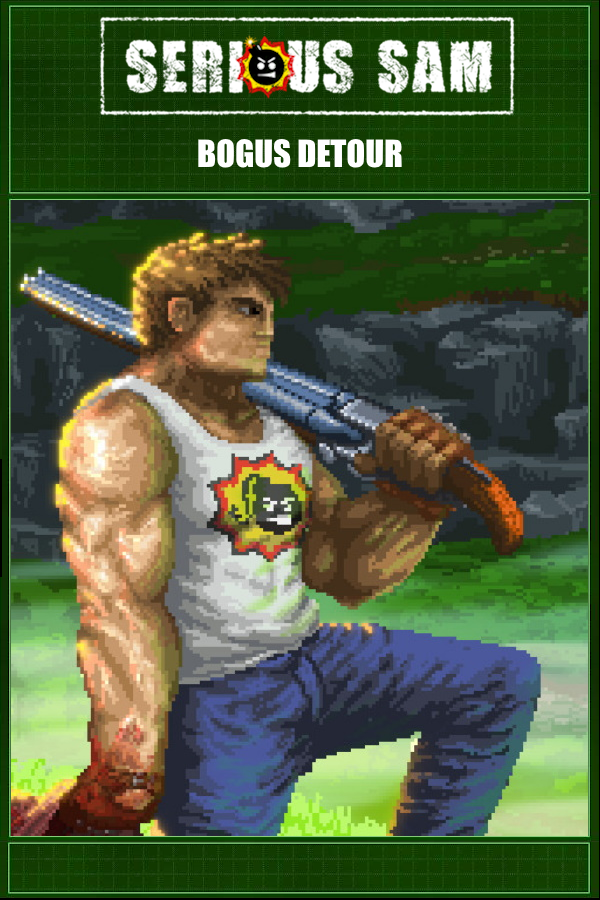 Serious Sam's Bogus Detour