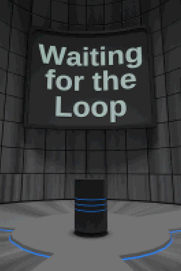 Waiting For the Loop