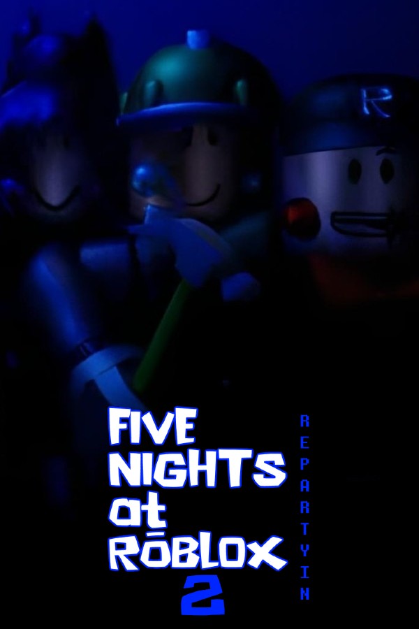 Five Nights at Roblox 2 RePartyin