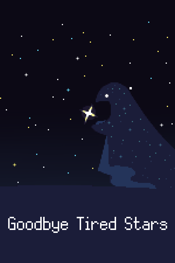 Goodbye Tired Stars