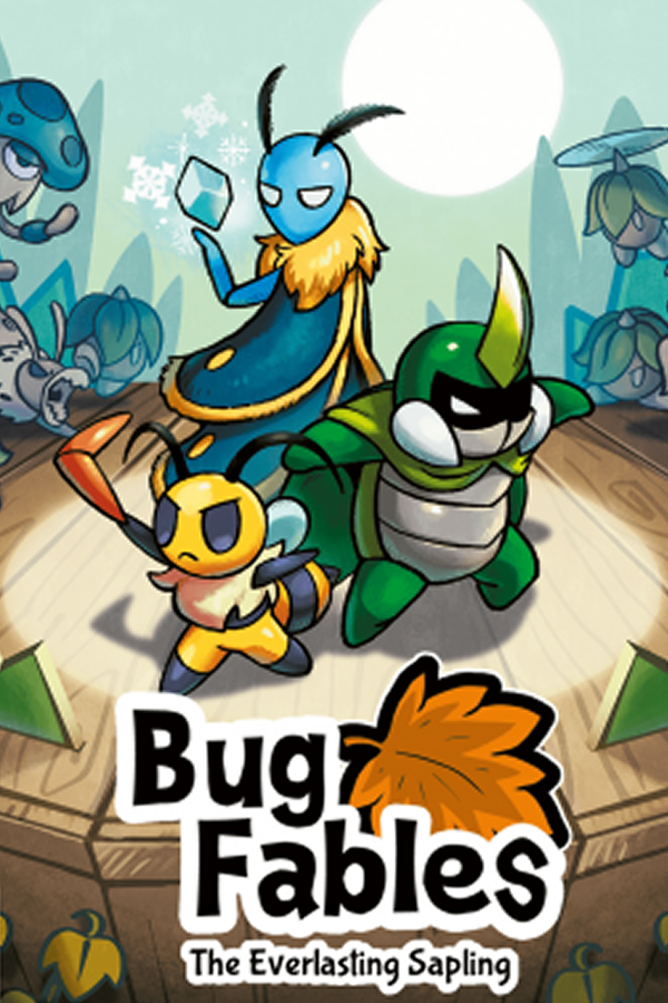Bug Fables: The Everlasting Sapling