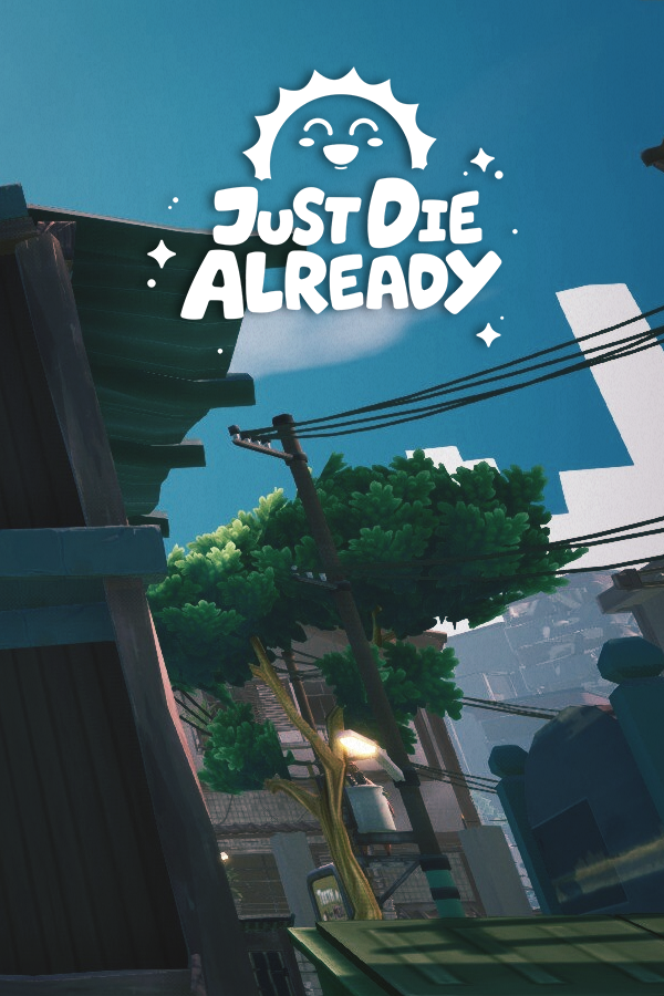 Just Die Already