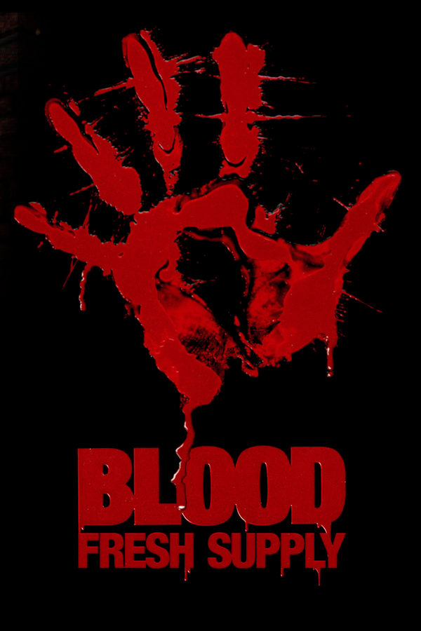 Blood: Fresh Supply