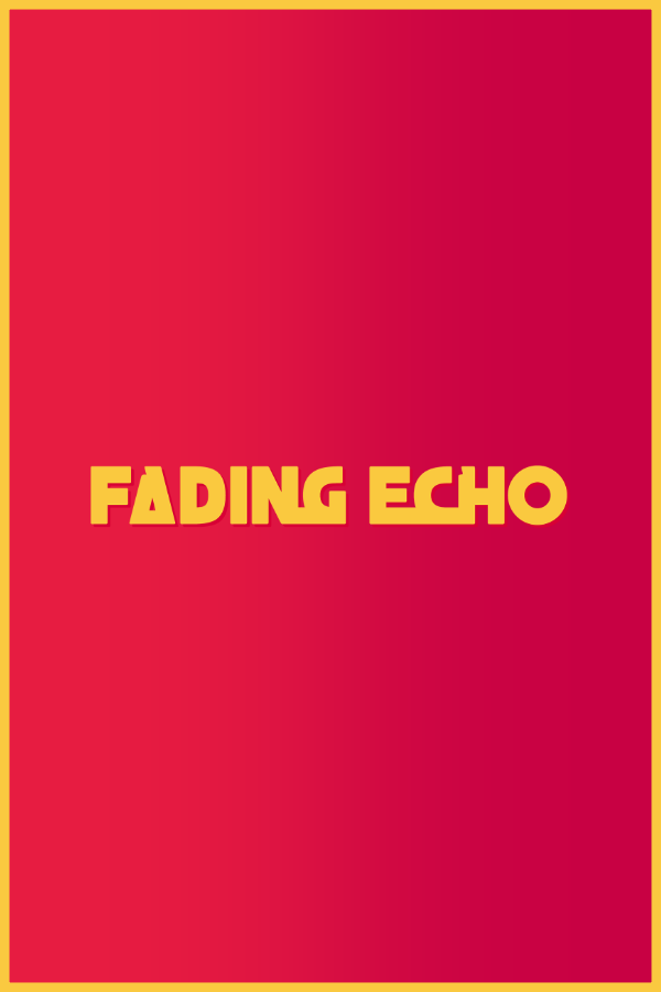 Fading Echo