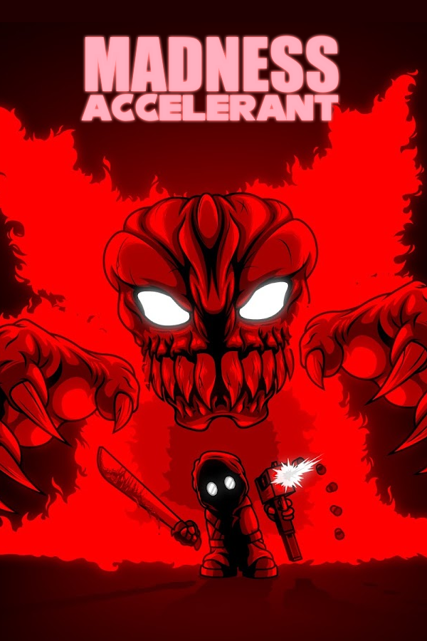 Madness Accelerant