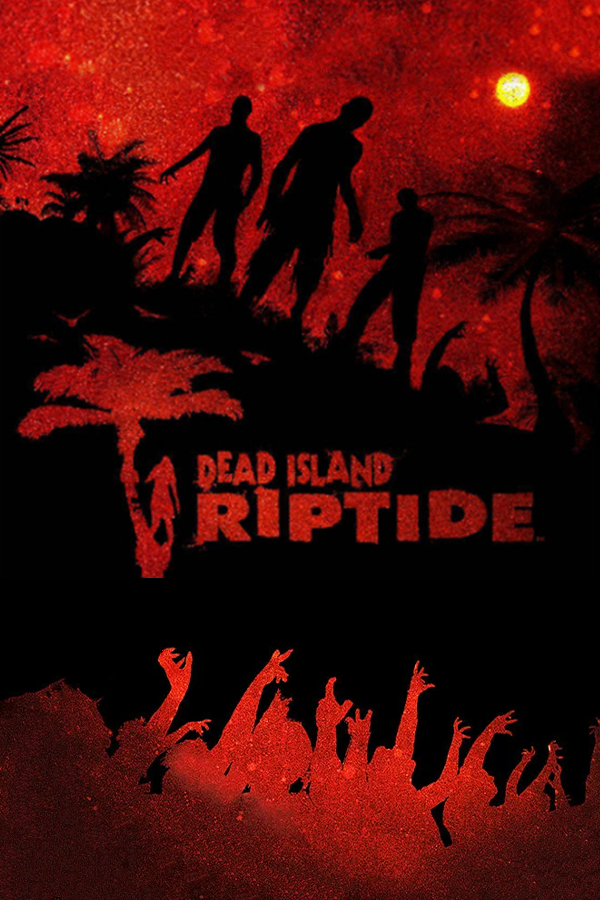 Dead Island: Riptide